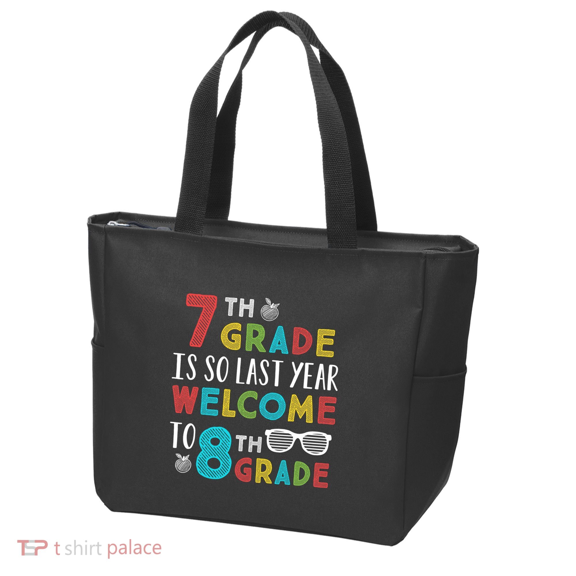 7th Grade Is So Last Year Welcome To 8th Grade Teachers Gift Tote Bag