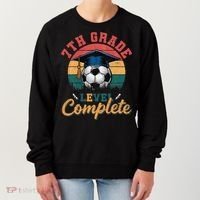 7th Grade Level Complete Soccer Girl Last Day Of School Women's Sweatshirt thumb 0