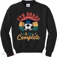 7th Grade Level Complete Soccer Girl Last Day Of School Kids Sweatshirt thumb 0