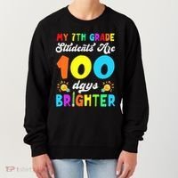 7th Grade Students Are 100 Days Brighter 100th Day Of School Gift Women's Sweatshirt thumb 0