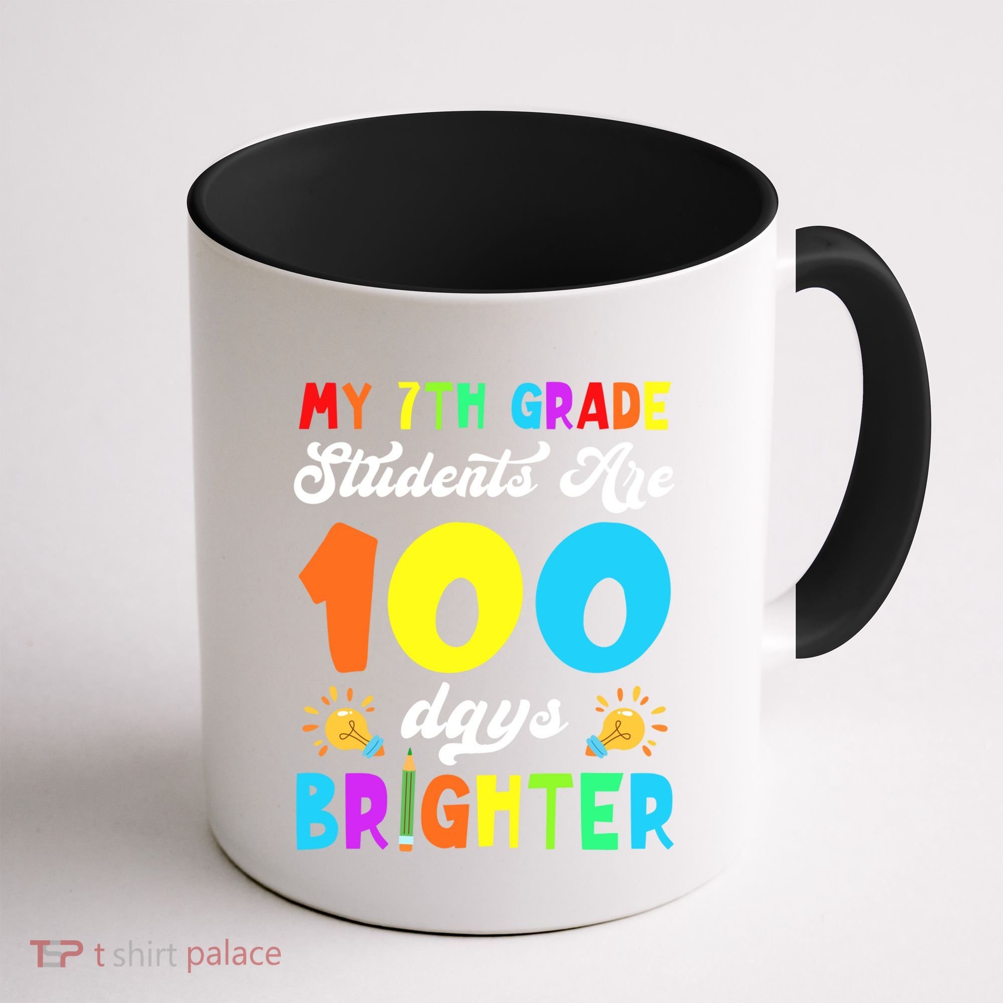 7th Grade Students Are 100 Days Brighter 100th Day Of School Gift Coffee Mug