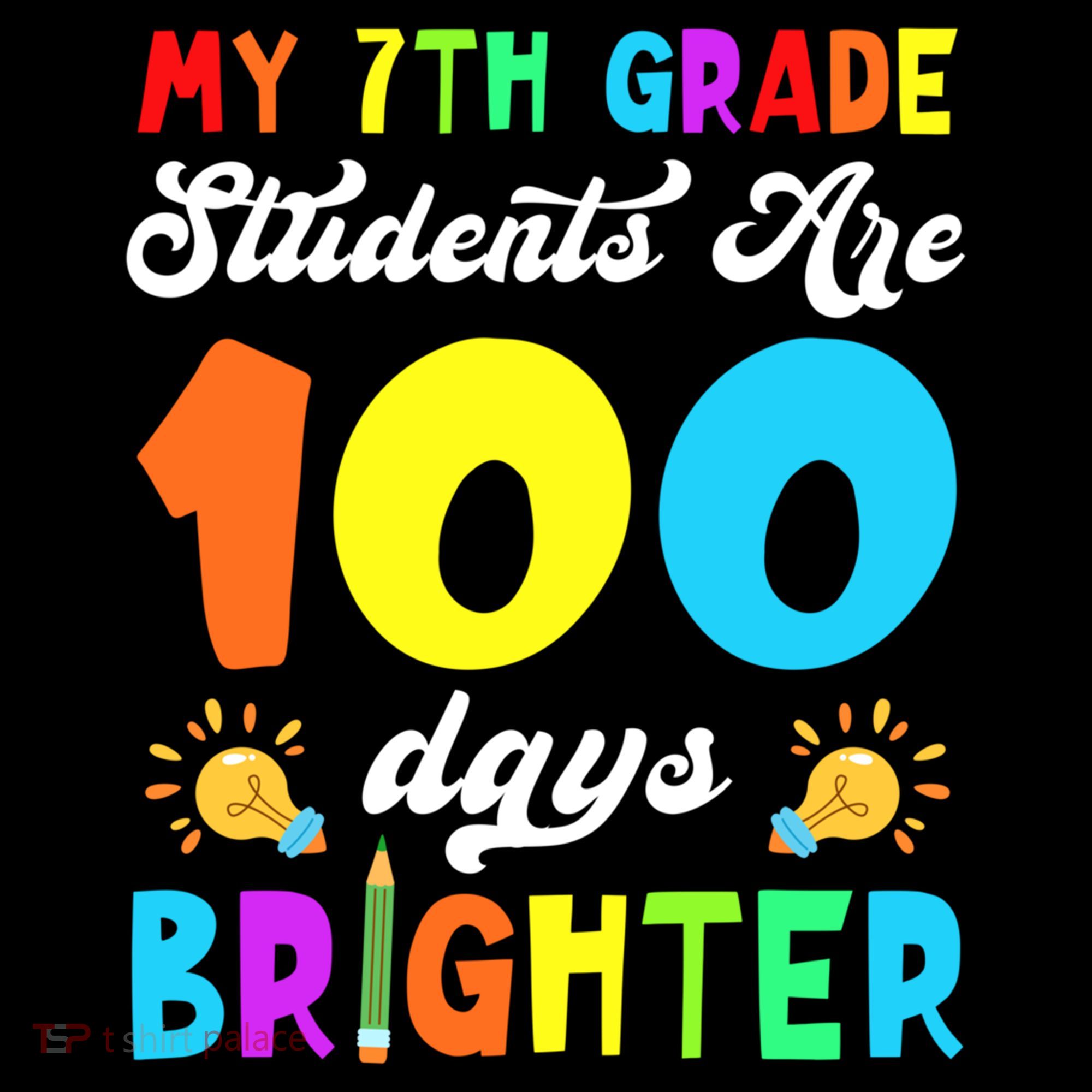 7th Grade Students Are 100 Days Brighter 100th Day Of School Gift Coffee Mug