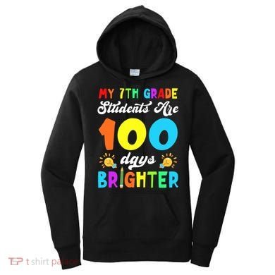 7th Grade Students Are 100 Days Brighter 100th Day Of School Gift Women's Hoodie