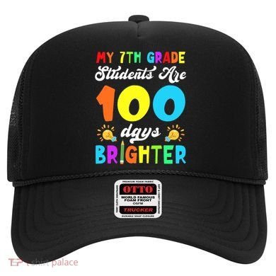 7th Grade Students Are 100 Days Brighter 100th Day Of School Gift Hat