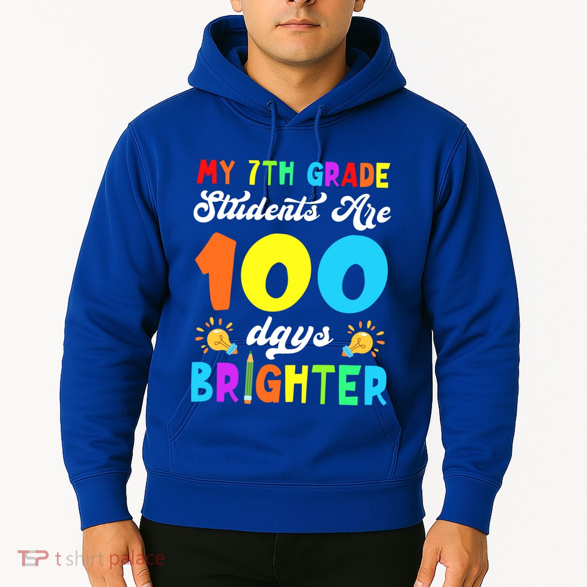 7th Grade Students Are 100 Days Brighter 100th Day Of School Gift Hoodie