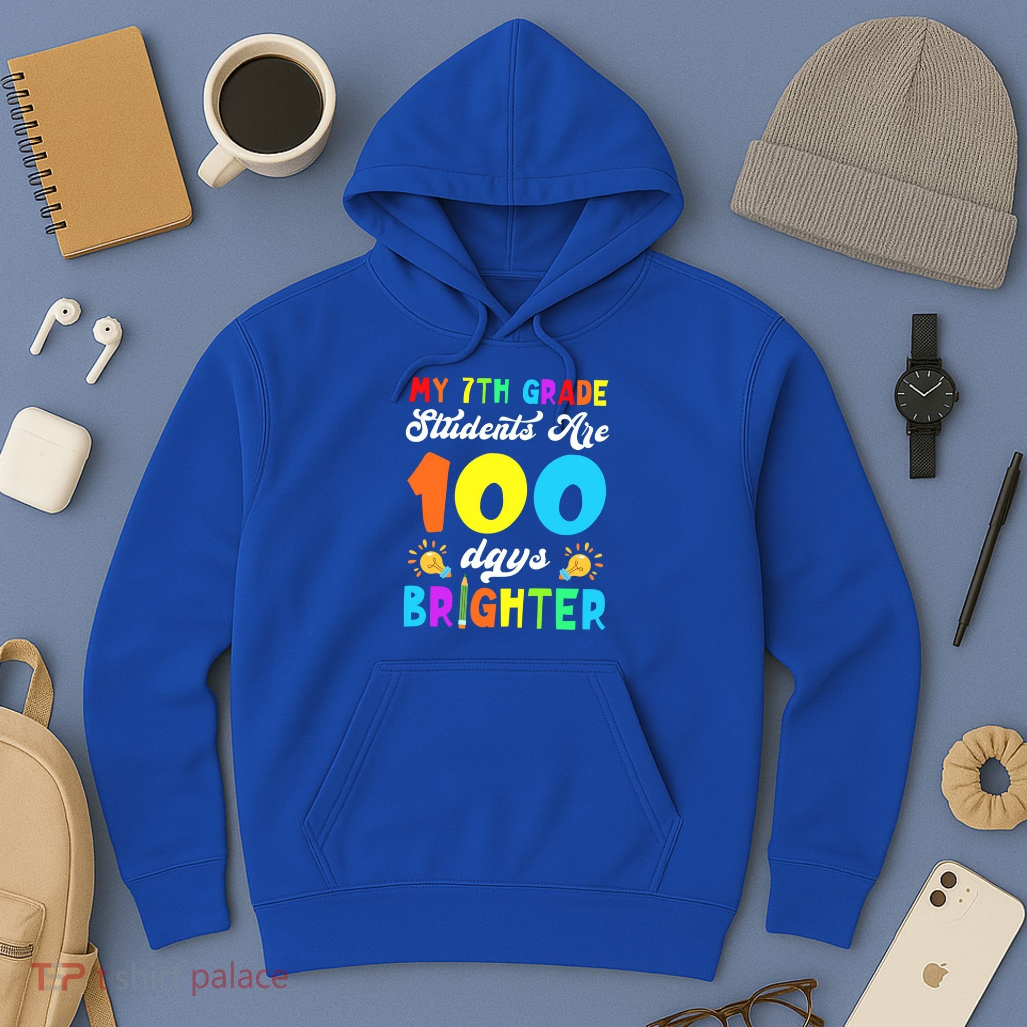 7th Grade Students Are 100 Days Brighter 100th Day Of School Gift Hoodie