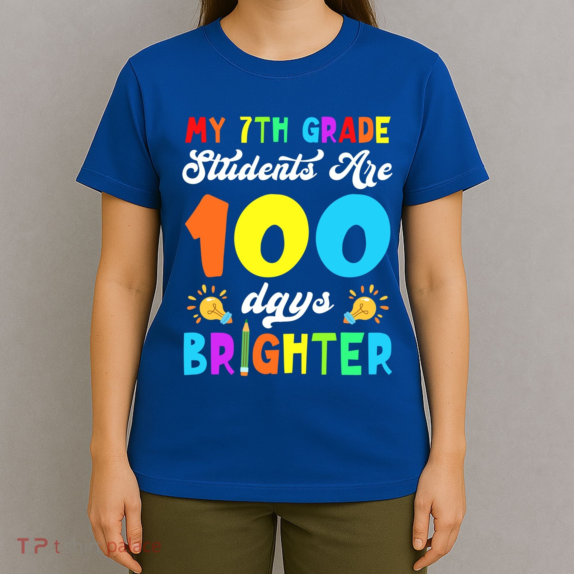 7th Grade Students Are 100 Days Brighter 100th Day Of School Gift T-Shirt