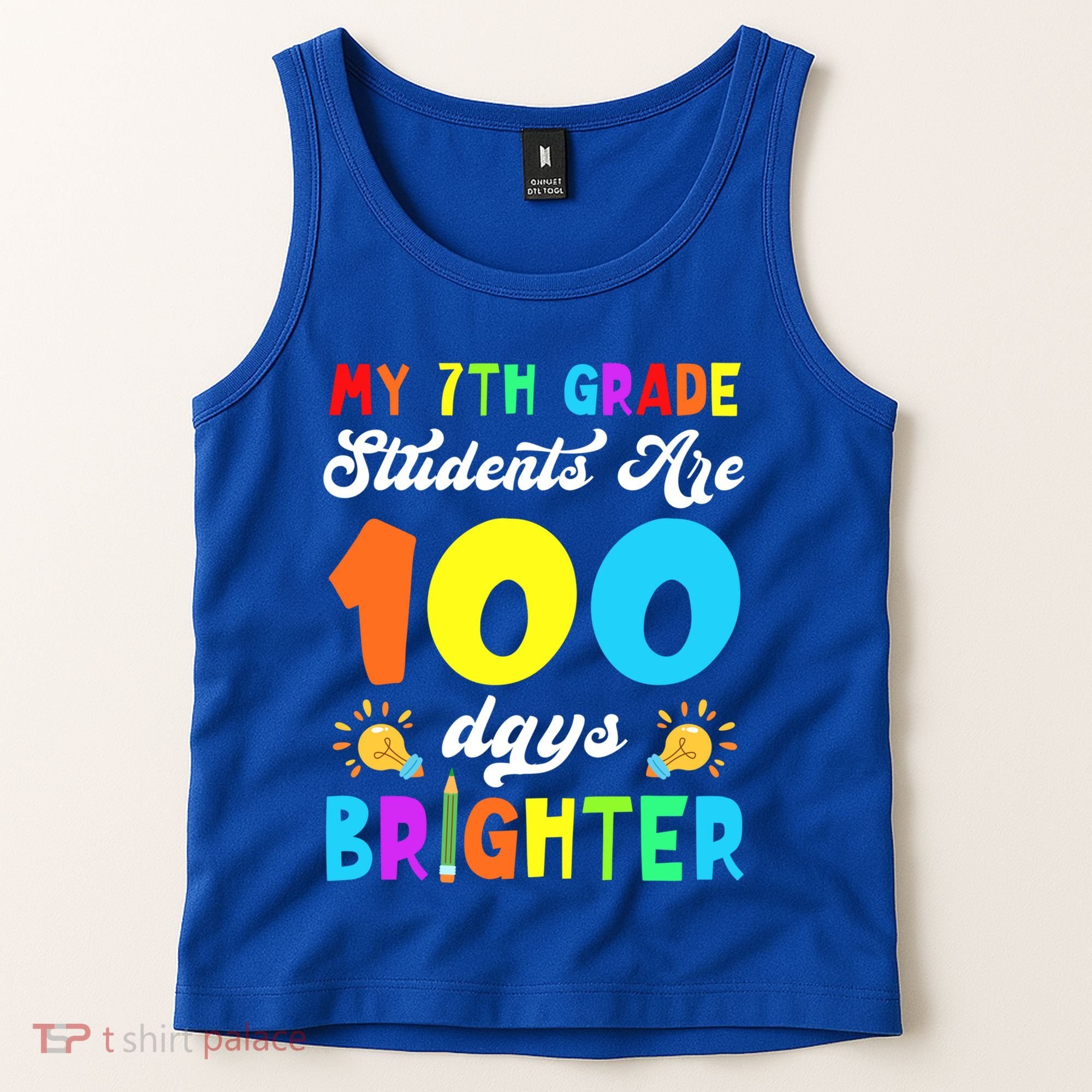 7th Grade Students Are 100 Days Brighter 100th Day Of School Gift Tank Top