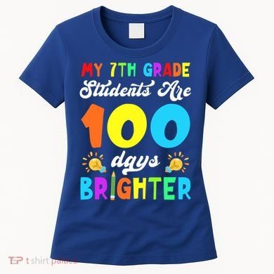 7th Grade Students Are 100 Days Brighter 100th Day Of School Gift Women's T-Shirt