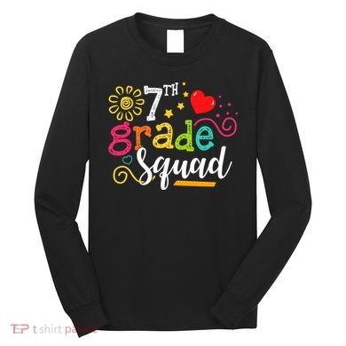 7th Grade Squad Student Teacher Gift Back To School Long Sleeve Shirt