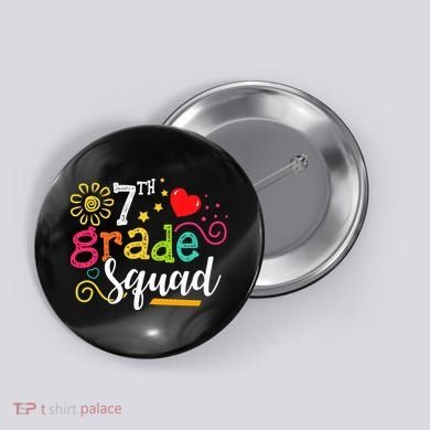 7th Grade Squad Student Teacher Gift Back To School Button