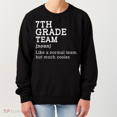 7th Grade Team Back To School Teacher Seventh Grade Team Women's Sweatshirt