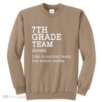 7th Grade Team Back To School Teacher Seventh Grade Team Sweatshirt thumb 0