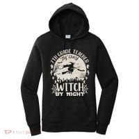 7Th Grade Teacher By Day Witch By Night Funny Halloween Gift Women's Hoodie thumb 0