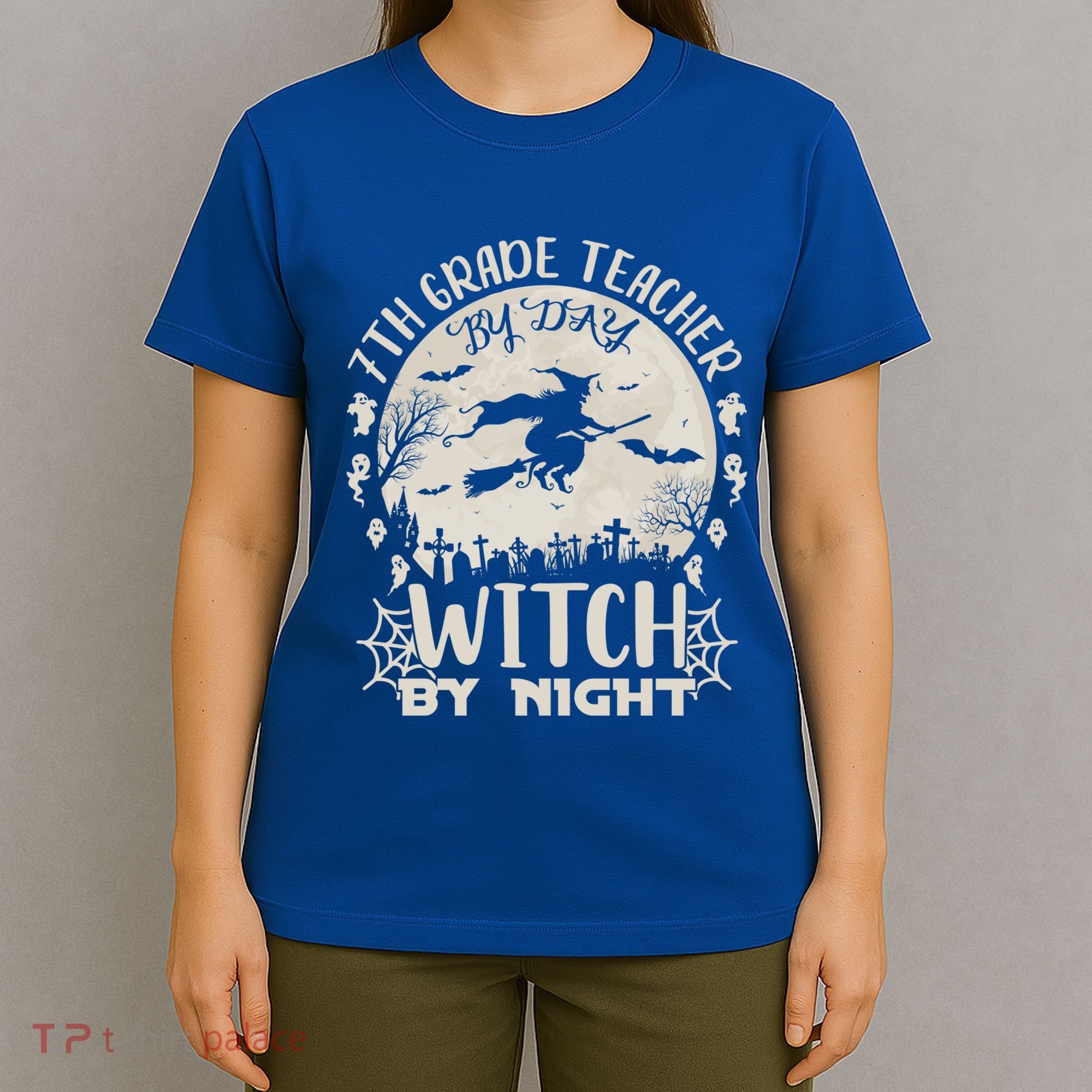 7Th Grade Teacher By Day Witch By Night Funny Halloween Gift T-Shirt