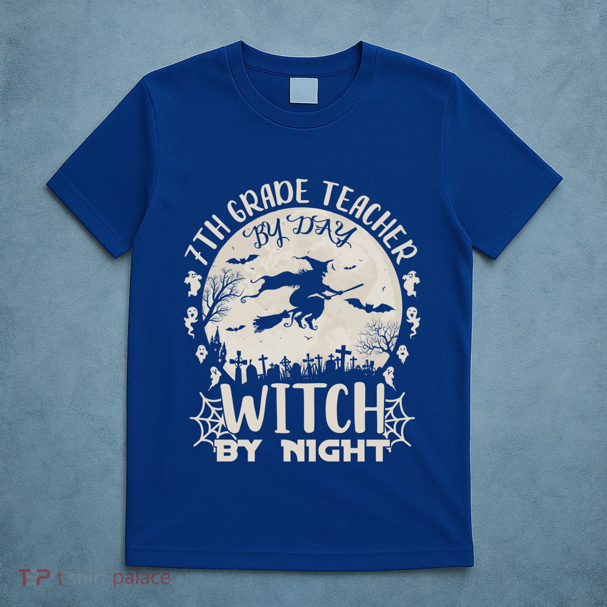 7Th Grade Teacher By Day Witch By Night Funny Halloween Gift T-Shirt