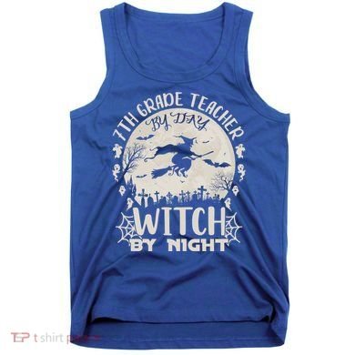 7Th Grade Teacher By Day Witch By Night Funny Halloween Gift Tank Top