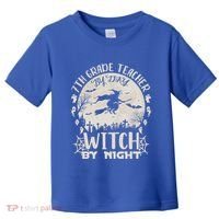 7Th Grade Teacher By Day Witch By Night Funny Halloween Gift Toddler T-Shirt thumb 0