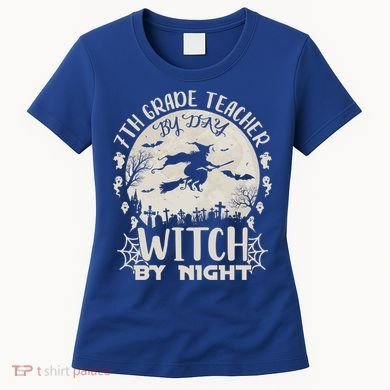 7Th Grade Teacher By Day Witch By Night Funny Halloween Gift Women's T-Shirt