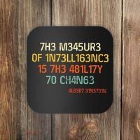7H3 M345UR3 0F 1N73LL163NC3 15 7H3 481L17Y 70 CH4N63 Coaster thumb 0