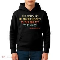 7H3 M345UR3 0F 1N73LL163NC3 15 7H3 481L17Y 70 CH4N63 Kids Hoodie thumb 4