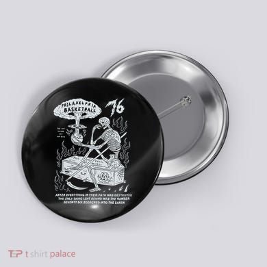 76 Philadelphia Basketball After Everything In Their Path Was Destroyed Button