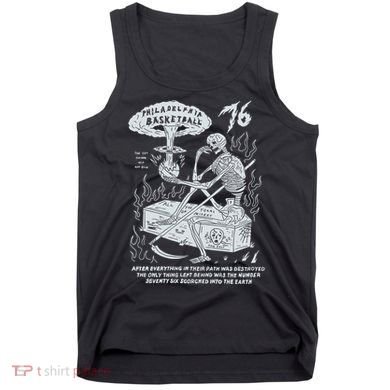76 Philadelphia Basketball After Everything In Their Path Was Destroyed Tank Top