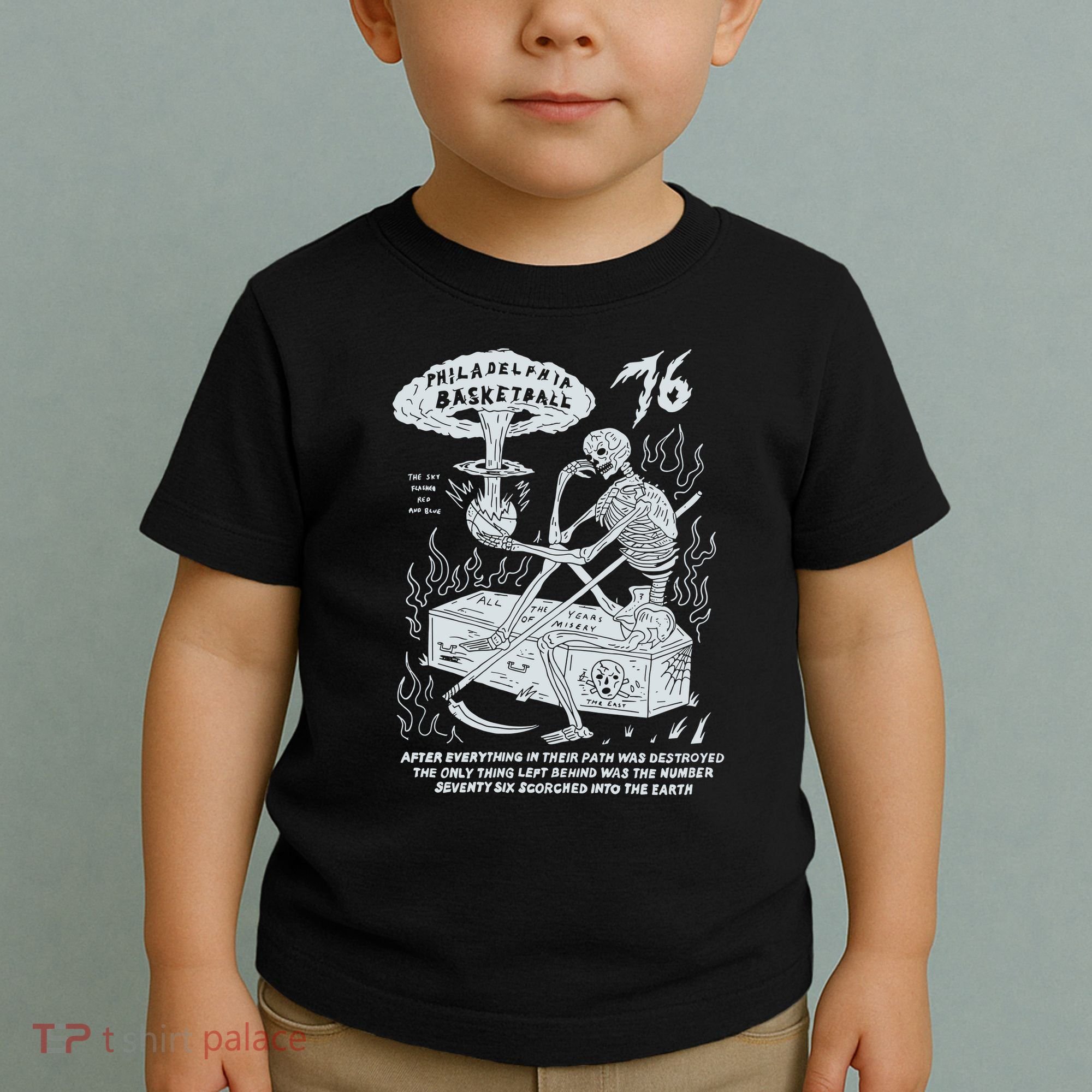 76 Philadelphia Basketball After Everything In Their Path Was Destroyed Toddler T-Shirt