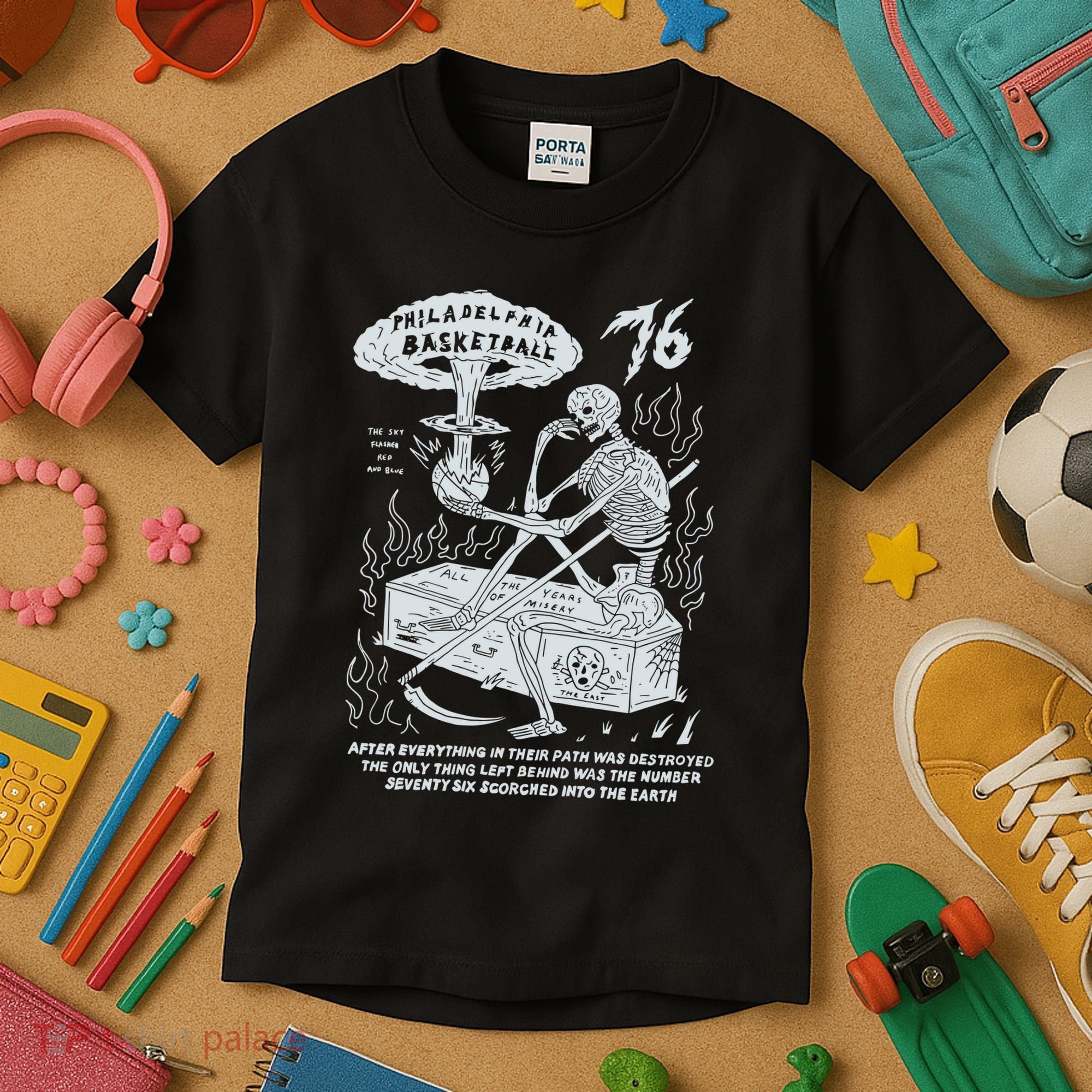 76 Philadelphia Basketball After Everything In Their Path Was Destroyed Kids T-Shirt
