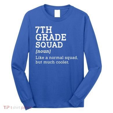 7th Seventh Grade Squad Student Teacher Back To School Gift Long Sleeve Shirt