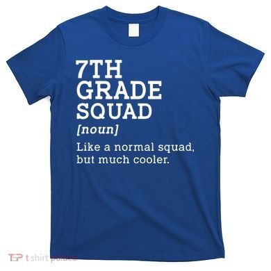 7th Seventh Grade Squad Student Teacher Back To School Gift T-Shirt