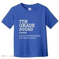 7th Seventh Grade Squad Student Teacher Back To School Gift Toddler T-Shirt thumb 0