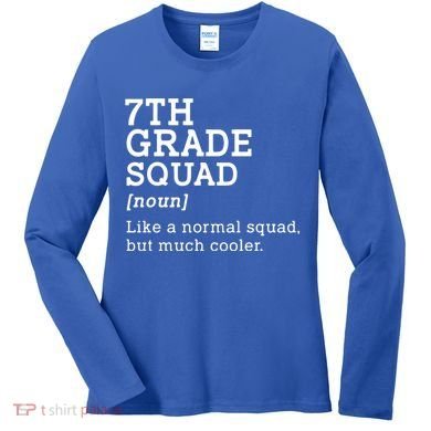 7th Seventh Grade Squad Student Teacher Back To School Gift Women's Long Sleeve Shirt