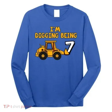 7th Birthday I'm Digging Being Seven Long Sleeve Shirt
