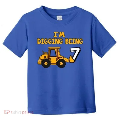 7th Birthday I'm Digging Being Seven Toddler T-Shirt