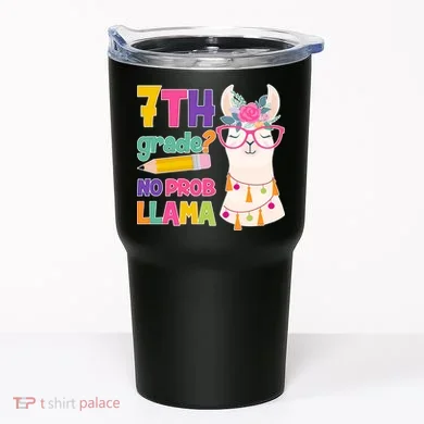 7th Grade? No Prob Llama Tumbler