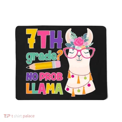 7th Grade? No Prob Llama Mousepad