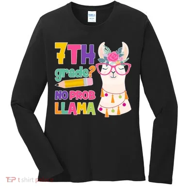 7th Grade? No Prob Llama Women's Long Sleeve Shirt
