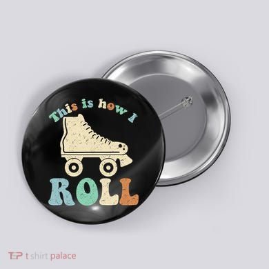 70's This Is How I Roll Vintage Retro Roller Skates Shirt Button