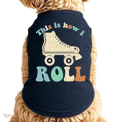70's This Is How I Roll Vintage Retro Roller Skates Doggie Tank