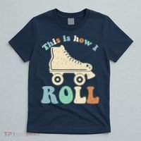 70's This Is How I Roll Vintage Retro Roller Skates T-Shirt thumb 5