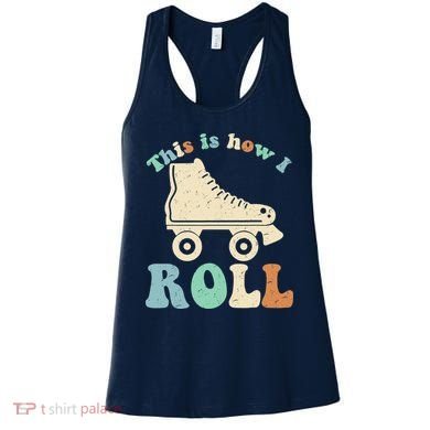 70's This Is How I Roll Vintage Retro Roller Skates Women's Tank Top