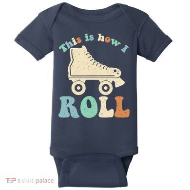 70's This Is How I Roll Vintage Retro Roller Skates Baby Bodysuit