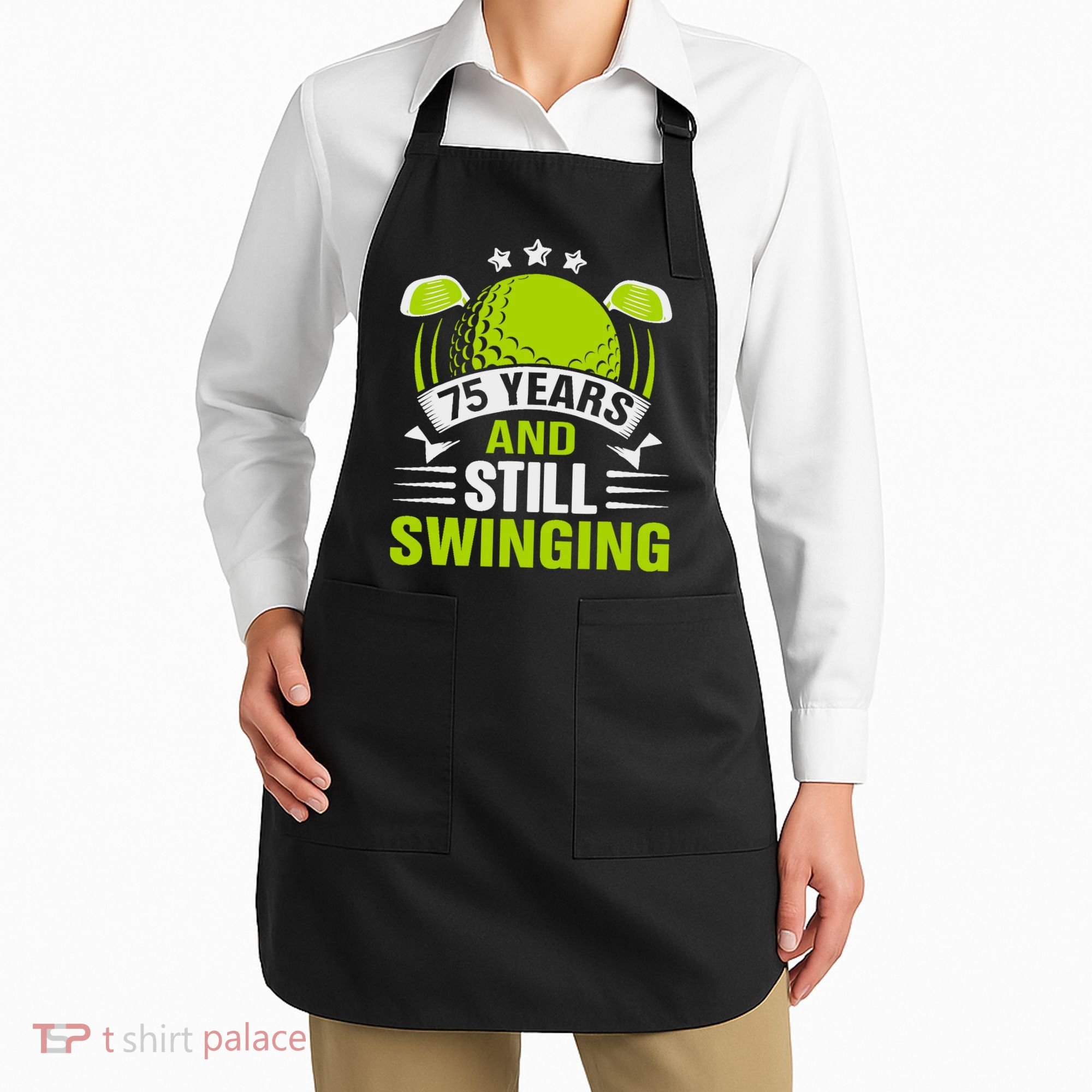 75 Years And Still Swinging 75th Birthday Golf Apron