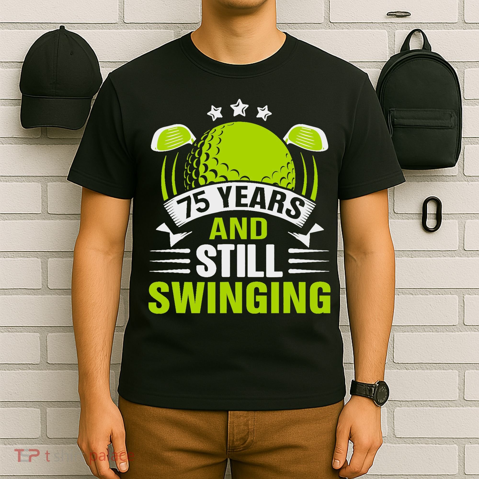 75 Years And Still Swinging 75th Birthday Golf T-Shirt