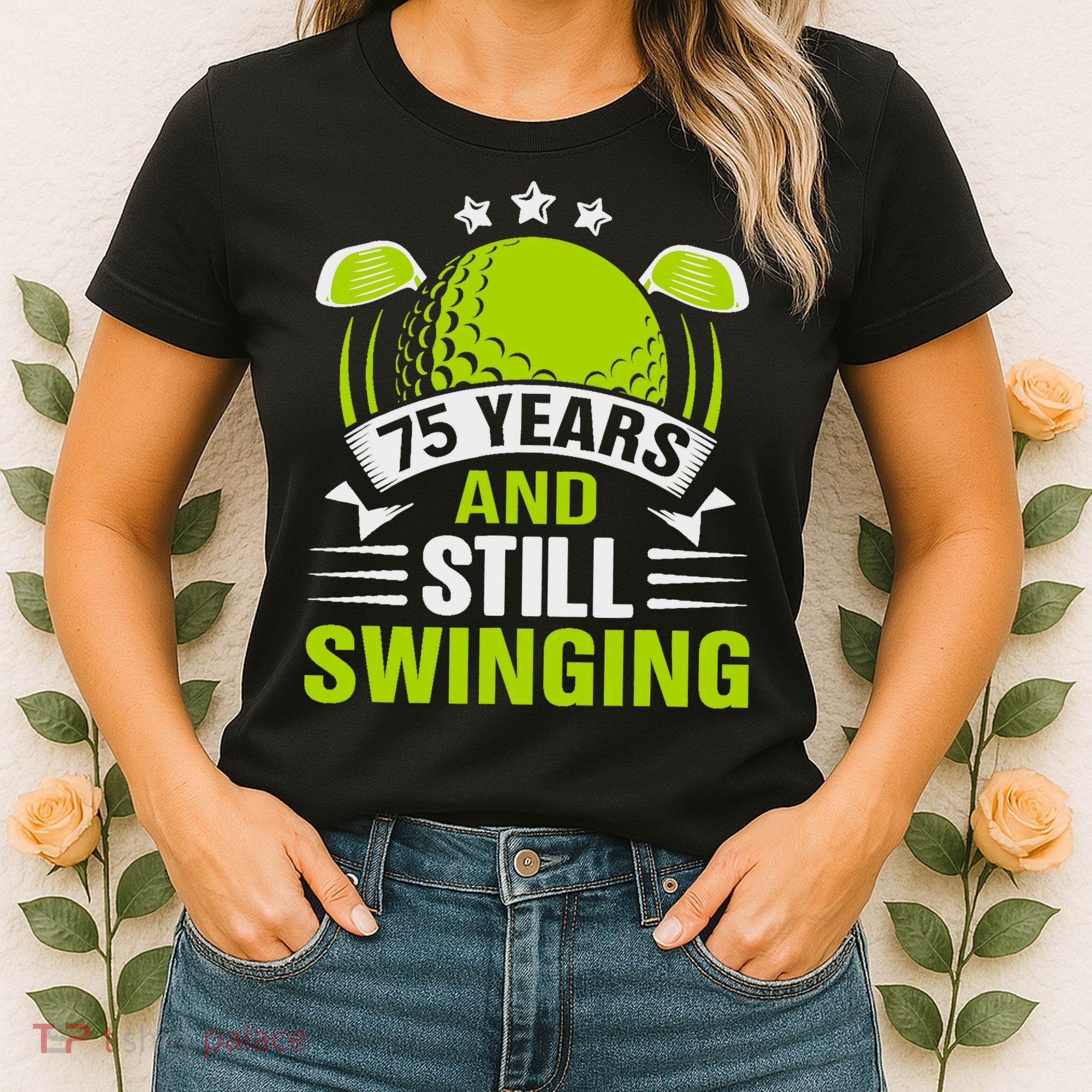 75 Years And Still Swinging 75th Birthday Golf Women's T-Shirt