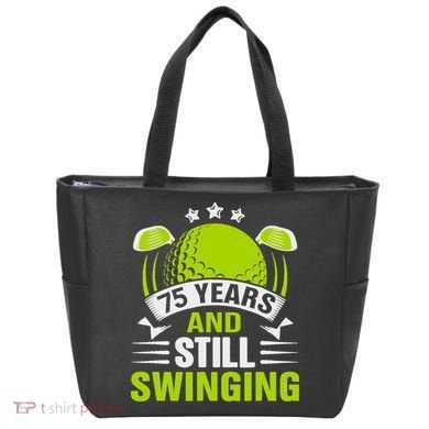 75 Years And Still Swinging 75th Birthday Golf Tote Bag
