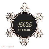 75 years old 75th Birthday Present Give Idea Square Root of 5625 Ornament thumb 0