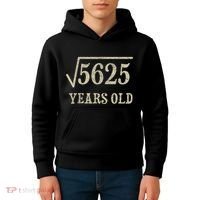 75 years old 75th Birthday Present Give Idea Square Root of 5625 Kids Hoodie thumb 4