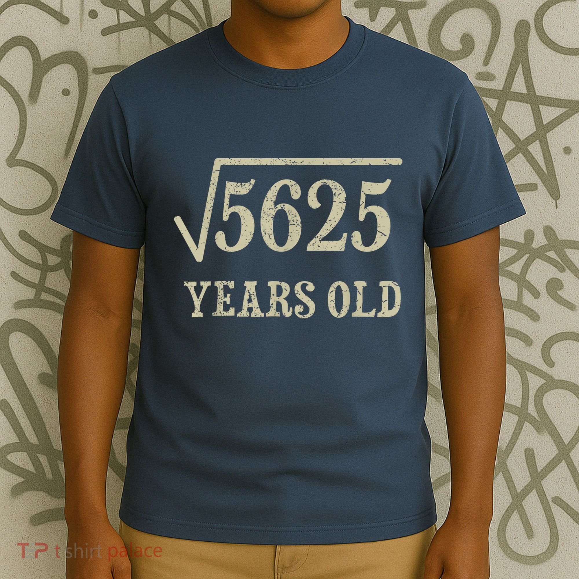 75 years old 75th Birthday Present Give Idea Square Root of 5625 T-Shirt